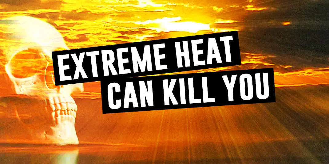 extreme heat can kill you