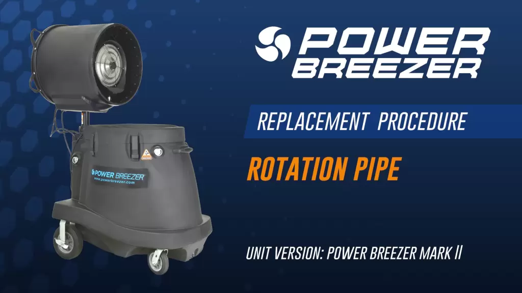 Power Breezer Mark 2 Rotation Pipe Replacement Procedure - Power Breezer